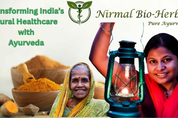 Nirmal Bio Herbal: Bridging the Ayurvedic Divide, Bringing Wellness to India’s Doorstep