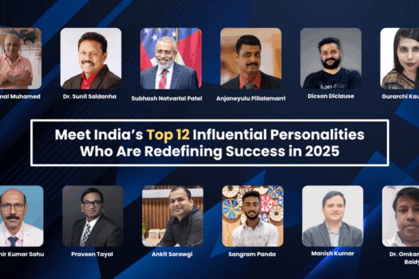 Meet India’s Top 12 Influential Personalities Who Are Redefining Success in 2025