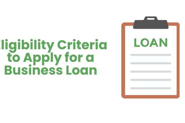 Eligibility Criteria to Apply for a Business Loan