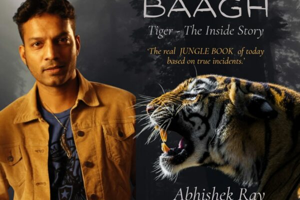 BAAGH Tiger -The inside story by Abhishek Ray is a powerful wildlife crime thriller with a deep conservation message