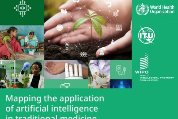 WHO, ITU, and WIPO Unveil Global Report on AI’s Role in Traditional Medicine