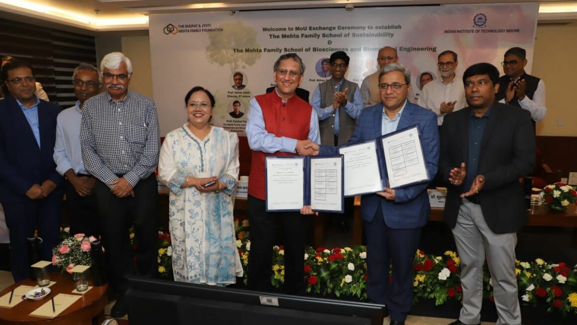 IIT Indore & Mehta Family Foundation Partner to Launch Two Landmark Academic Schools in Sustainability and Biomedical Engineering