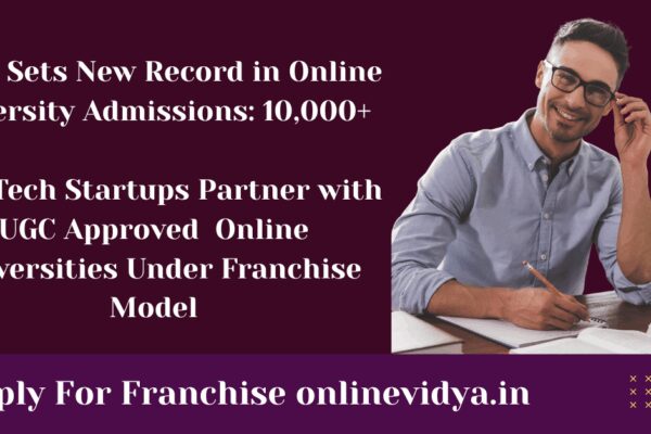 Online Education Boom: Online Vidya Expands 50+ University Tie-Ups with 70% Scholarships for Students and 80% Commission for EdTech Entrepreneurs