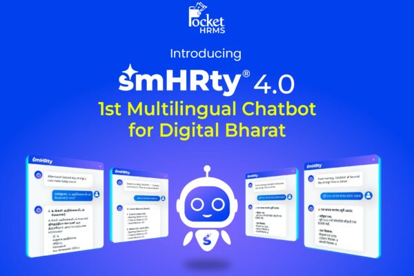 Pocket HRMS unveils smHRty® 4.0 – 1st Multilingual smHRt® Chatbot for Digital Bharat that goes Beyond Answering Questions!