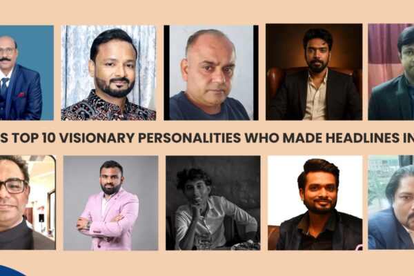 India’s Top 10 Visionary Personalities Who Made Headlines in 2025