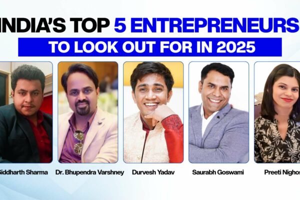 India’s Top 5 Entrepreneurs to Look Out For in 2025