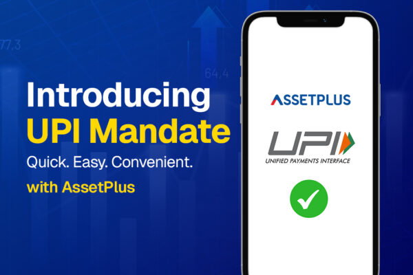 AssetPlus Brings Faster SIP Payments with UPI AutoPay