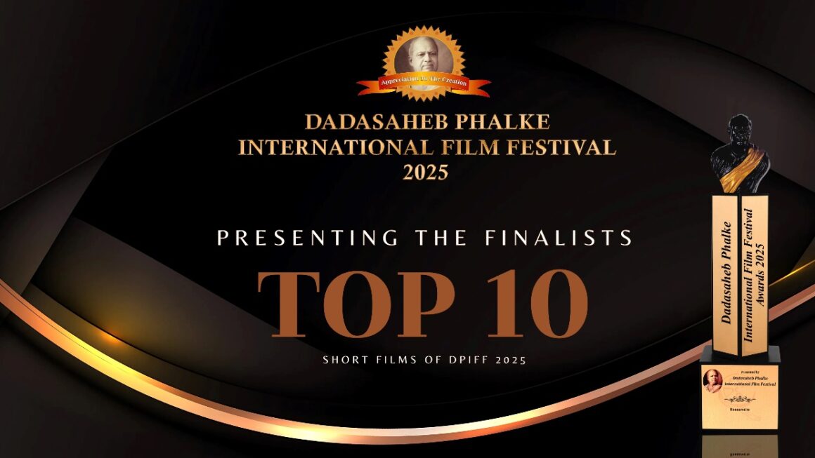 Dadasaheb Phalke International Film Festival Announces the Top 10 Short Films of DPIFF 2025