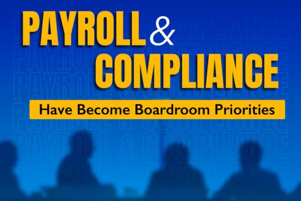 Why Payroll & Compliance Have Become Boardroom Priorities for Indian Enterprises