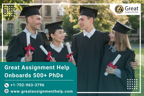 Great Assignment Help Onboard 500+ PhD Experts for Global Academic Support