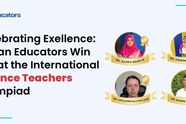 Indian Educators Lead at the International Science Teachers Olympiad