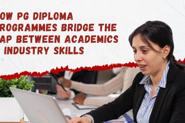 How PG Diploma Programmes Bridge the Gap Between Academics and Industry Skills