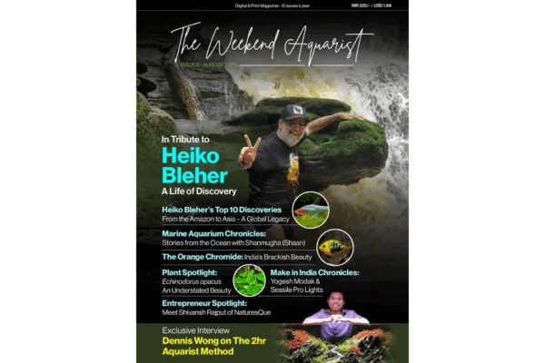 The Weekend Aquarist Magazine (August) Issue: A Special Commemorative Edition Honouring Heiko Bleher