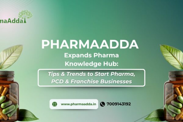 PharmaAdda Expands Pharma Knowledge Hub: Tips & Trends to Start Pharma, PCD & Franchise Businesses