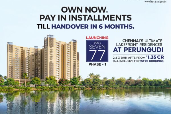 Jain Housing Launches Jains Seven 77 in Perungudi: Move-in 6 Months with an Exclusive “Own Now, Pay in Installments” Plan for First 25 Buyers