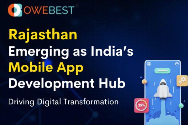 Rajasthan Emerging as India’s Mobile App Development Hub Driving Digital Transformation