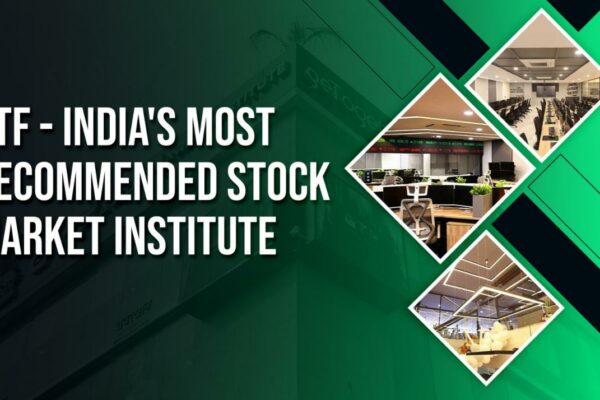 GTF – India’s Most Recommended Stock Market Institute