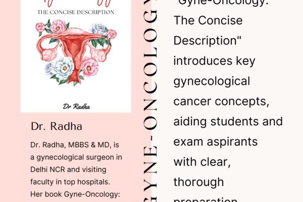 Dr. Radha’s Gyne-Oncology: The Concise Description Published by Walnut Publication—A Handy Resource for Clinicians