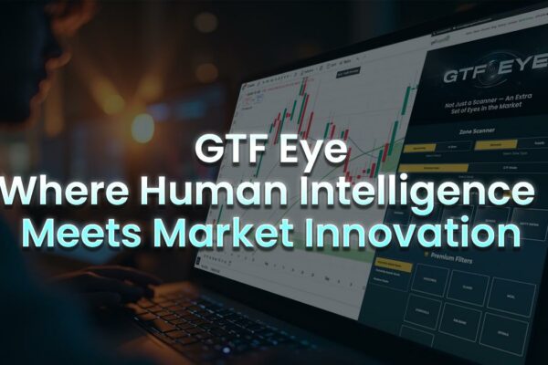 GTF Eye: Where Human Intelligence Meets Market Innovation