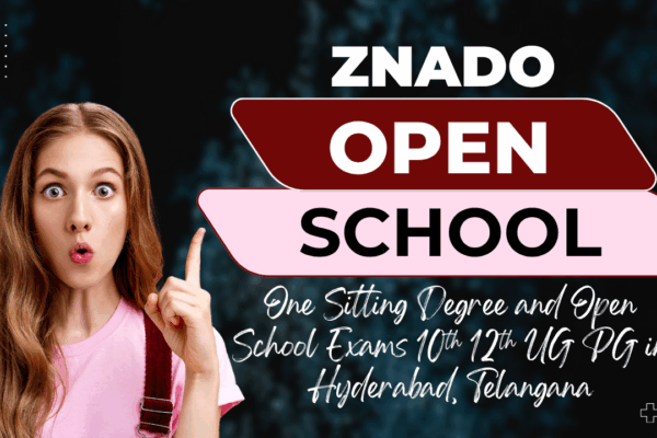 Znado Open School: One Sitting Degree and Open Exams in Hyderabad, Telangana